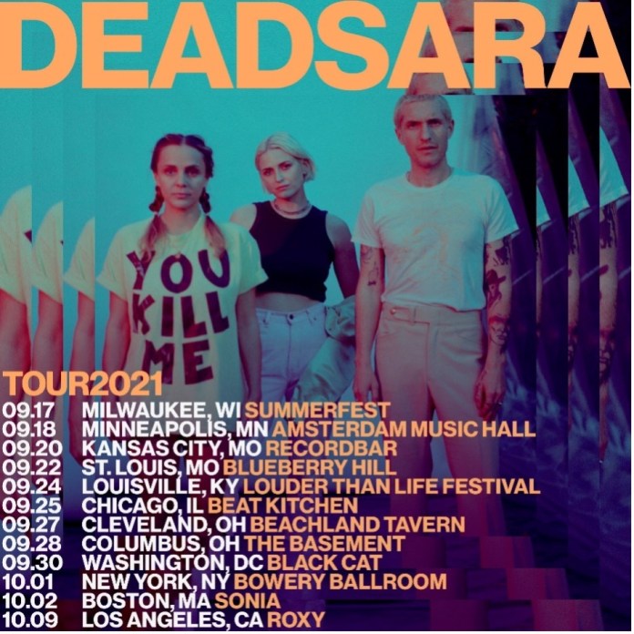 LOS ANGELESBASED ROCKERS DEAD SARA ANNOUNCE FIRST TOUR IN THREE YEARS