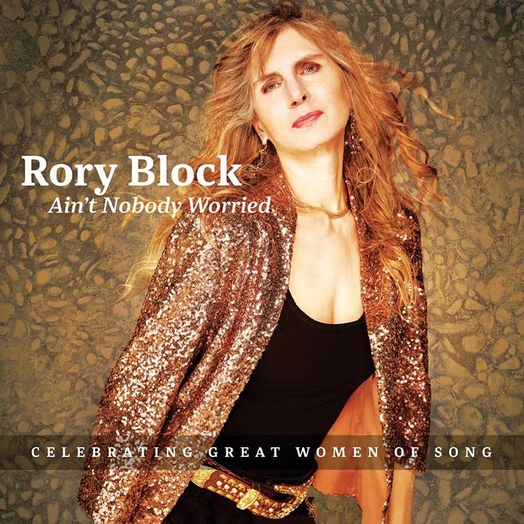 Rory-Block--Ain't-Nobody-Worried